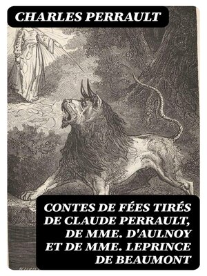 cover image of Contes de fées tirés de Claude Perrault, de Mme D'Aulnoy et de Mme Leprince de Beaumont